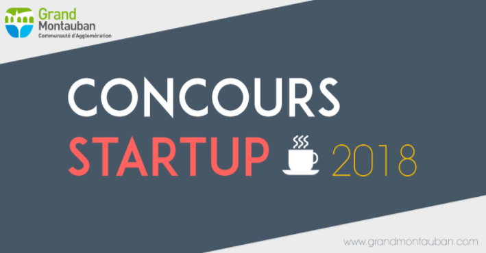 Grand Montauban : candidatez jusqu’au 30 septembre au concours Startup 2018