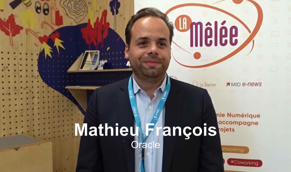 VIDEO – Les Interviews de la MN : Mathieu François, responsable des ventes chez Oracle